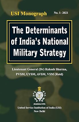 The Determinants of Indias National Military Strategy